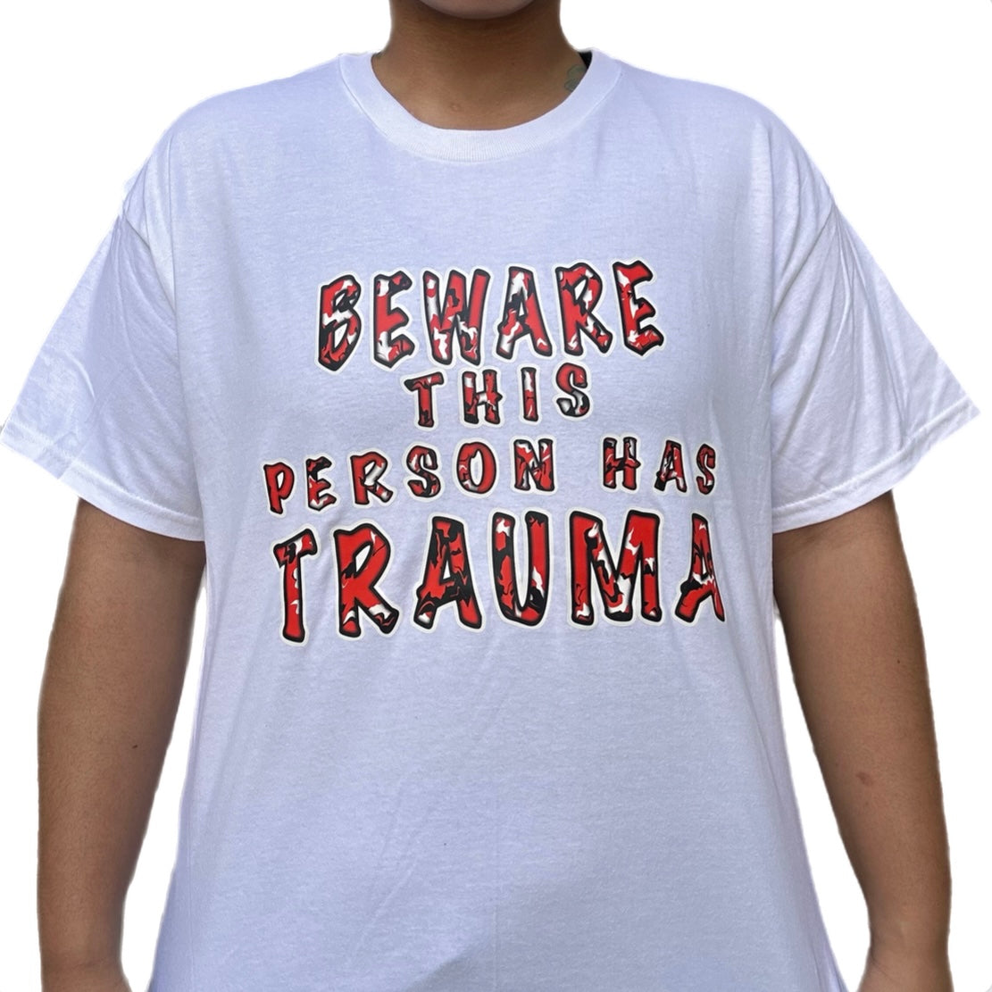 Beware, Trauma Shirt