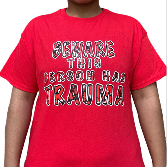 Beware, Trauma Shirt
