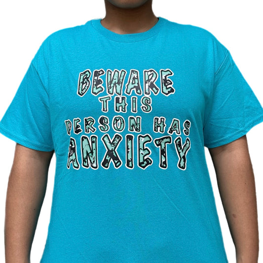 Beware, Anxiety Shirt